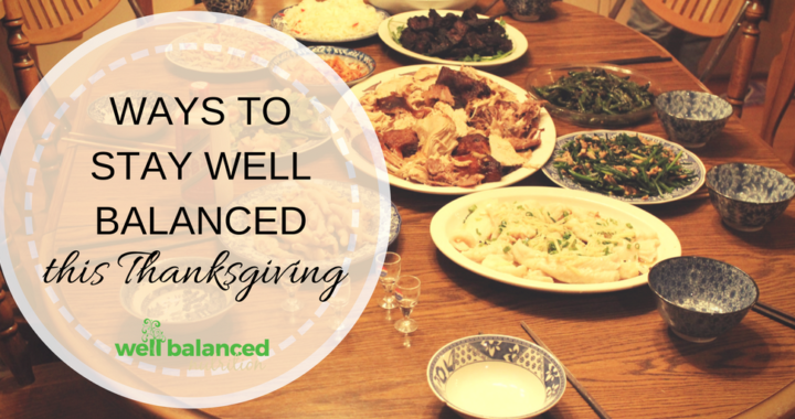 Ways to stay well balanced this Thanksgiving  