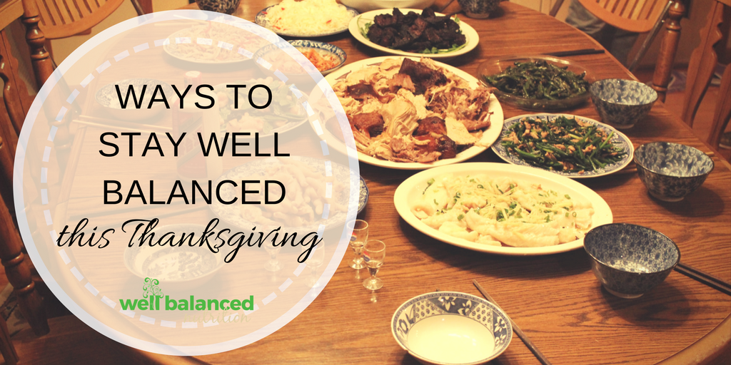 Ways to stay well balanced this Thanksgiving