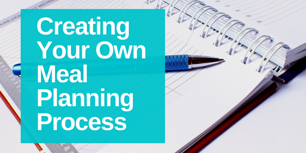 Creating your own meal planning process
