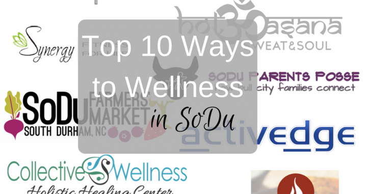 Top 10 Ways to Wellness in SoDu  