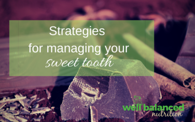 4 Mindful Strategies to Manage Your Sweet Tooth and How To Ward Off Cravings Before They Start