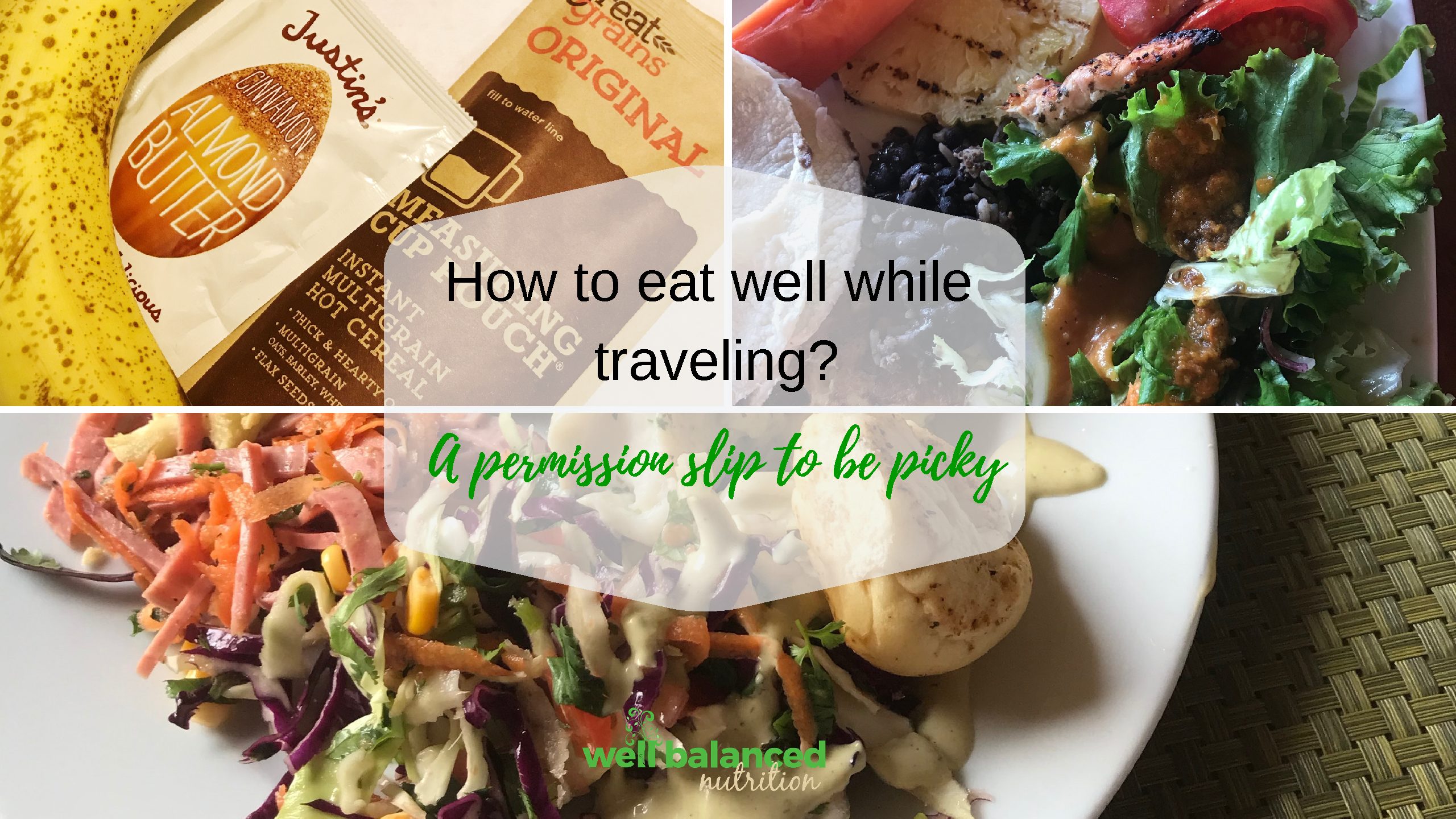 How to eat well while traveling? A permission slip to be picky