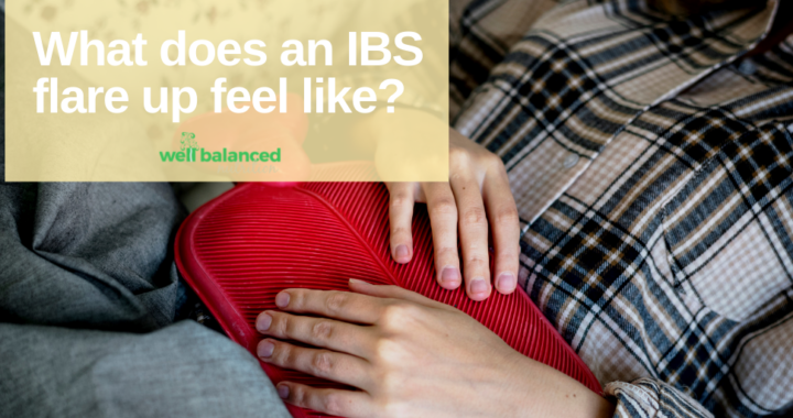 What does an IBS flare up feel like?  