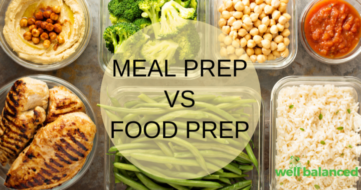 Meal Prep vs Food Prep? Either Way You Win  