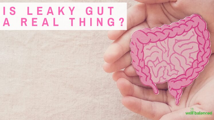 Is Leaky Gut a Real Thing?
