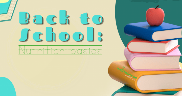 Back-to-School Nutrition Basics 