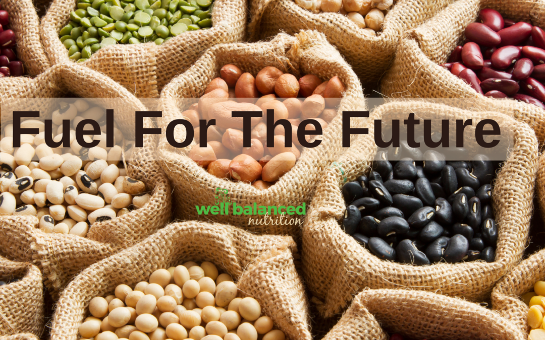 Legumes: Fuel For Our Future