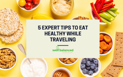 5 Expert Tips to Eat Healthy While Traveling